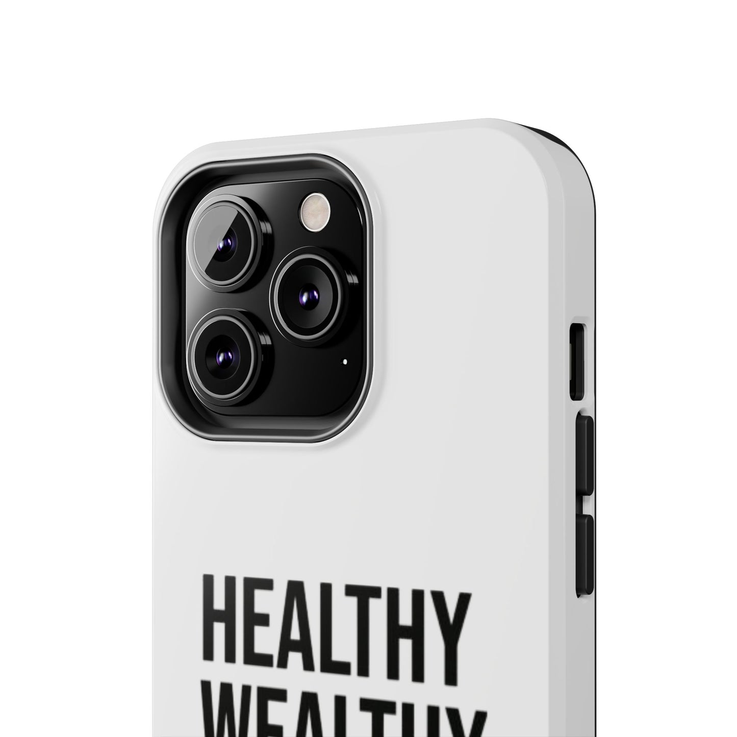 Motivational Tough Phone Case - Healthy Wealthy Whole