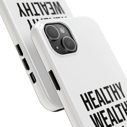 Motivational Tough Phone Case - Healthy Wealthy Whole