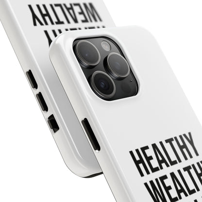 Motivational Tough Phone Case - Healthy Wealthy Whole