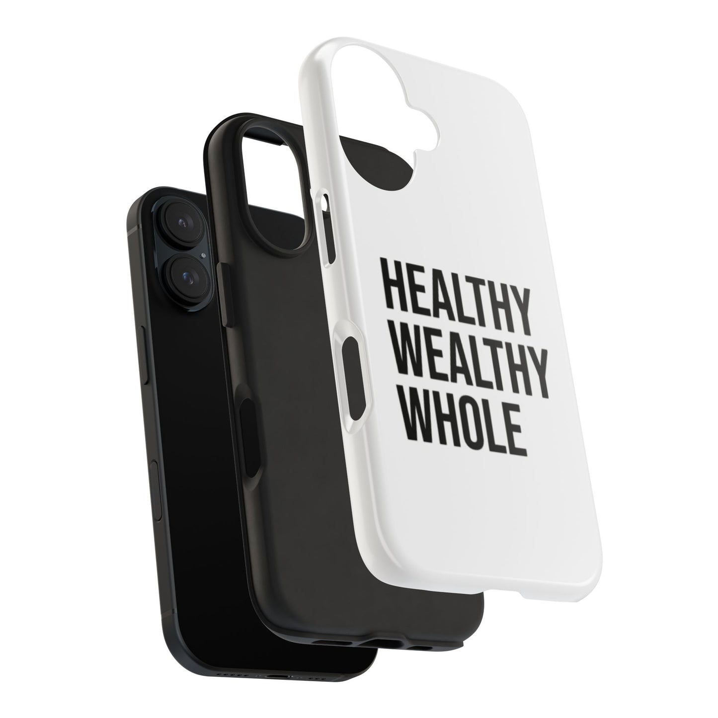 Motivational Tough Phone Case - Healthy Wealthy Whole