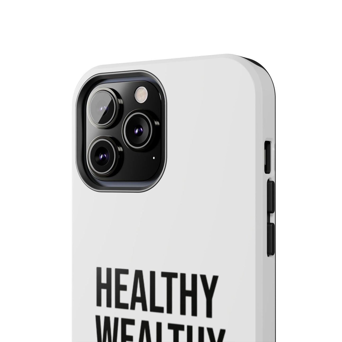 Motivational Tough Phone Case - Healthy Wealthy Whole