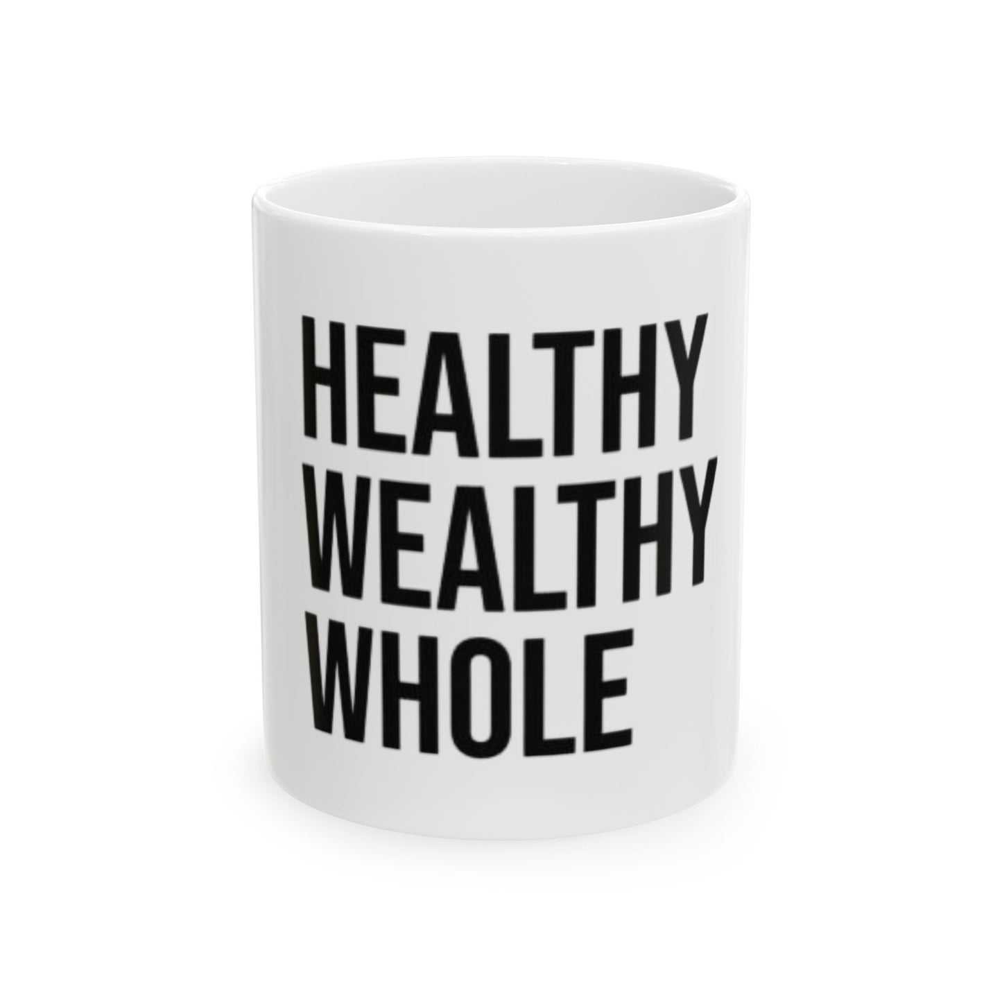 Motivational Ceramic Mug - "Healthy, Wealthy, Whole" - Perfect for Daily Inspiration